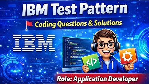 IBM Test Pattern & Coding Questions with Solutions | Application Developer |