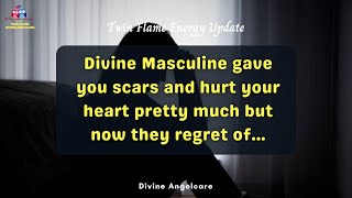 DM TO DF | He gave you scars and hurt your heart | Twin Flame Energy Update