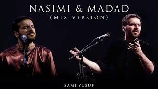 Nasimi & Madad Mix Version Resimi