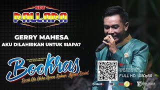 AKU DILAHIRKAN UNTUK SIAPA   GERRY MAHESA   NEW PALLAPA BOOKRAS 2019