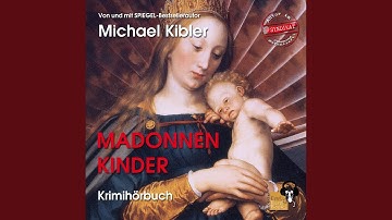 015_Kapitel 15.10 & 016_Kapitel 16.1 - Madonnenkinder