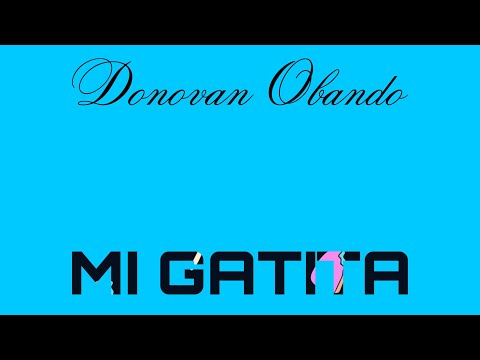 Donovan Obando - MI GATITA ( Audio Oficial )