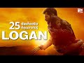 25 ส งท ค ณอาจไม เคยร มาก อนใน Logan 2017 25 ส งท ค ณอาจไม เคยร มาก อนใน Logan 2017