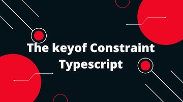 Typescript Tutorial #64 The keyof Constraint Typescript