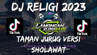 DJ SHOLAWAT VERSI TAMAN JURUG STYLE BANYUWANGIAN SLOW FULL BASS
