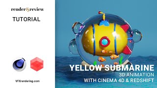 Create a Yellow Submarine 3D Animation | Tutorial | VFXRendering