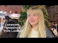 Seasons greetings from London | MA study abroad series