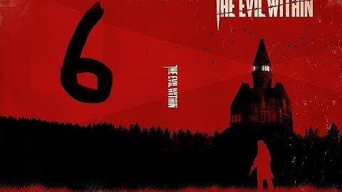 Back to: The Evil Within Part 6 PlayThrough ps4/No commentary