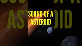 Sound of a ASTEROID #soundeffects