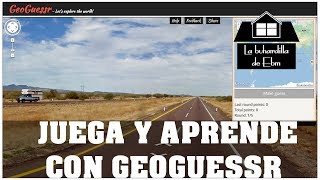 JUEGA Y APRENDE GEOGRAFIA CON GEOGUESSR