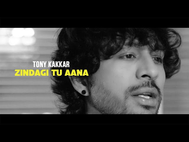 Zindagi Tu Aana - Tony Kakkar | Unloved class=