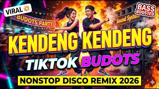 💥 KENDENG KENDENG - TIKTOK BUDOTS | NONSTOP DISCO REMIX 2026