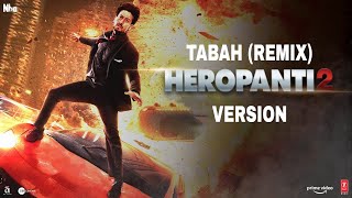 Tabah Remix in heropanti 2 version edited by tigerian civam