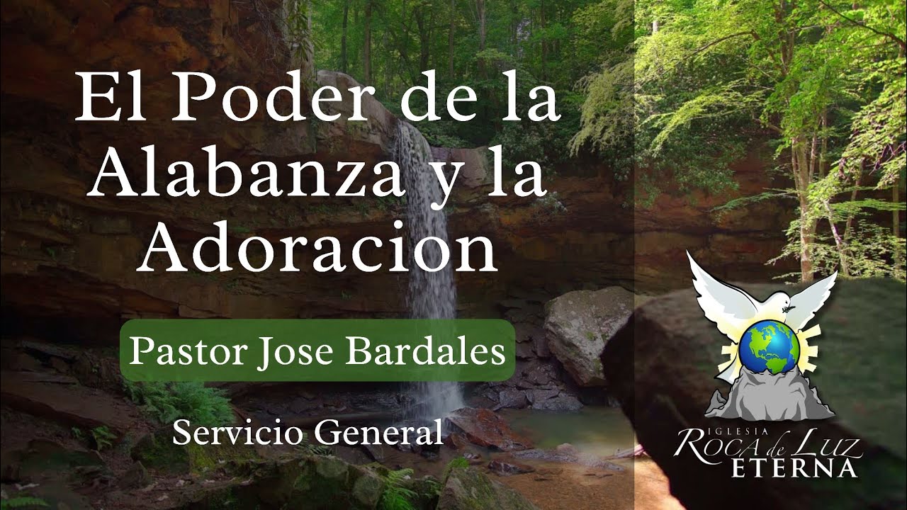 El Poder de la Alabanza y la Adoracion | Servicio General - YouTube