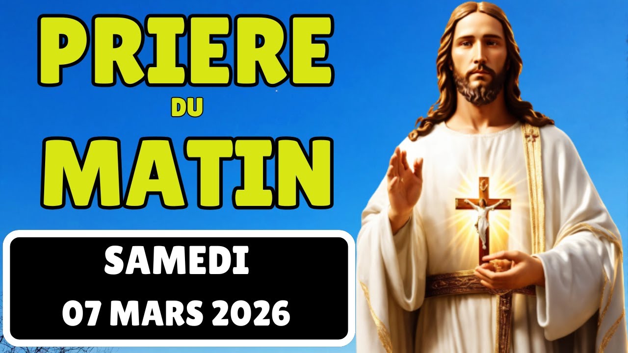 🙏 Prière du Matin - Samedi le 07 Mars 2026 avec Évangile du Jour et Psaumes de Bénédiction