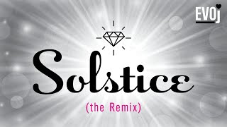 SOLSTICE - the Remix (Official Lyric Video) | EVOj. &amp; Koncrete Productions