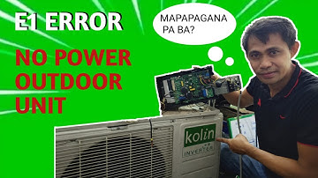 KOLIN E1 ERROR (OUTDOOR UNIT NO POWER)