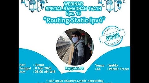 BPN Webinar Ramadhan 2020 Eps 13 - Routing Static IPv4