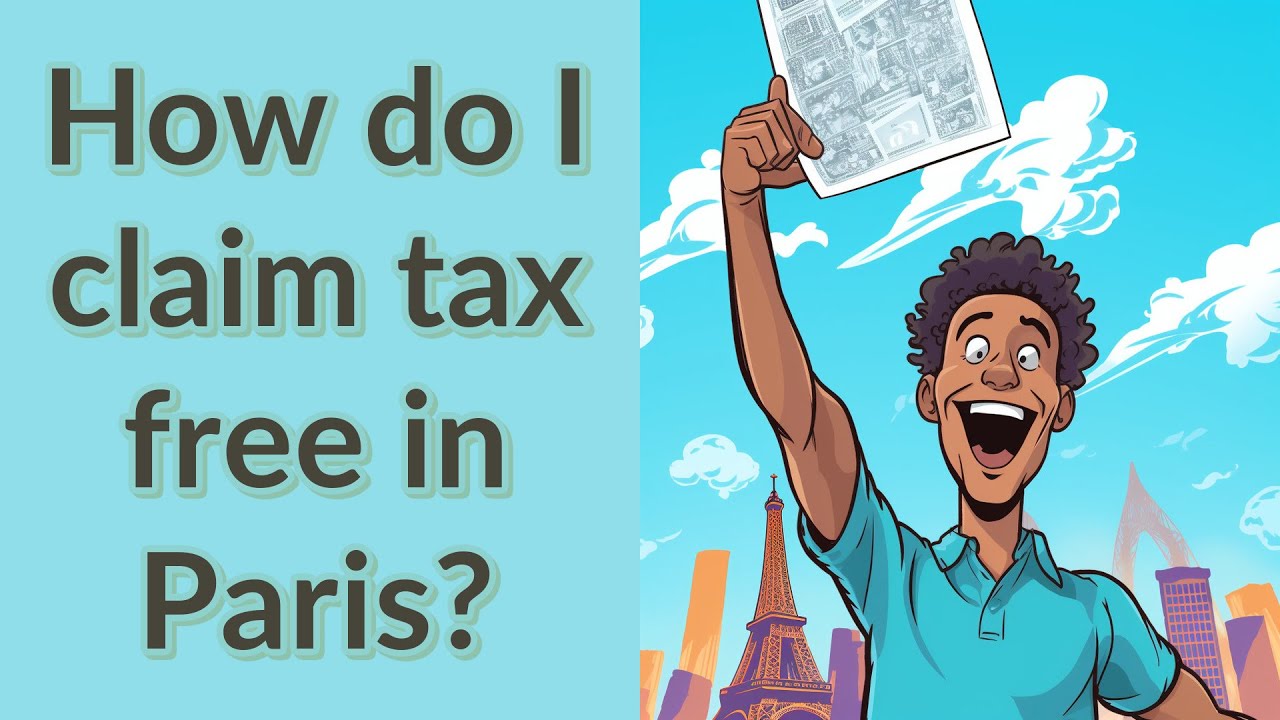 how-do-i-claim-tax-free-in-paris-youtube