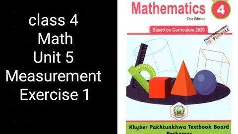 Class 4 Math | Unit 6 Exercise 1 | Measurements | KPK Textbook Board📝