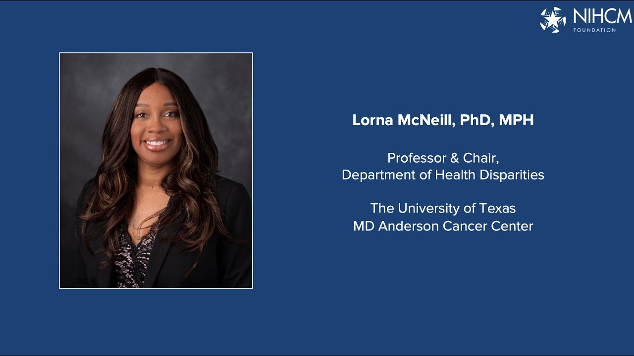 Dr. Lorna McNeill's NIHCM Cancer Care Webinar Presentation