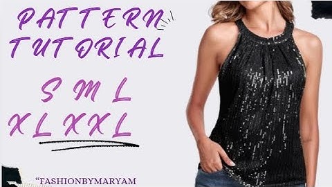 STYLISH TOP  PATTERN TUTORIAL/ BEGINNERS FRIENDLY/ SIZE:S/M/L/XL/XXL #pattern #sewing #tutorial