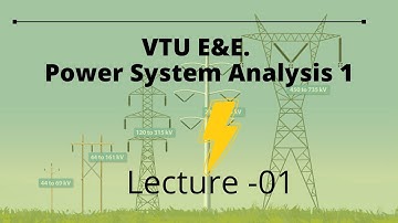 VTU Power System Analysis -1  : Module - 1 #theory