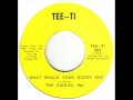 The Earles Inc What Would Your Daddy Say