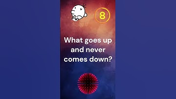 What goes up and never comes down?