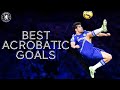 Chelsea's Most Memorable Acrobatic Goals | Costa, Anelka, Deco & More