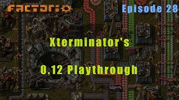 Factorio 0.12 Playthrough Episode #28