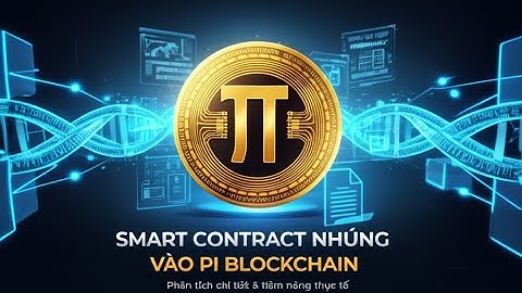 Smart Contract Nhúng Vào Pi Blockchain: Chi Tiết