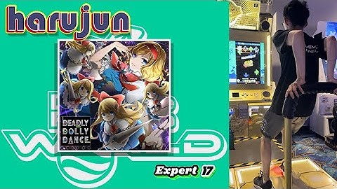 [DDR WORLD] harujun - Deadly Dolly Dance ESP-17 PFC 999,690 + EDP-17 998,680