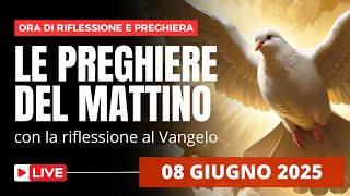 Le Preghiere del Mattino di oggi 08 Giugno 2025 - SolennitΓ di Pantecoste