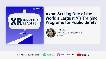 Axon: Scaling One of the World’s Largest VR Training Programs for Public Safety