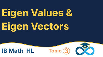 Eigen values & Eigen Vectors | IB Math AI HL