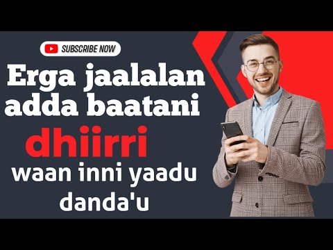 Erga Jaalalan Adda Baatani Dhiirri Waan Inni Gochuu Danda U