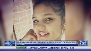 Friend doesn't believe teen killed herself in Durham jail