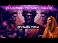 Paganizmden tek tanrl dinlere  eytann evrimi