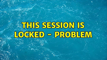Ubuntu: This session is locked - problem