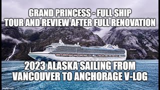 2023 Grand Princess full ship tour and V-Log review - what I loved about the ship