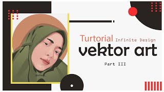 TUTORIAL VECTOR INFINITE DESIGN (Android) Pemula Part III End