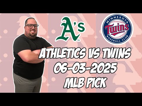 Minnesota Twins vs Oakland Athletics 6/3/25 MLB Pick & Prediction | MLB Betting Tips