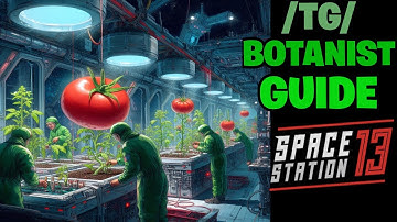 Space Station 13 /TG/ Botanist Guide, Plant Care, Mutations 101, Splicing, Traits, Beekeeping #ss13