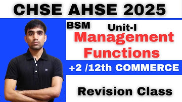 Management Functions II BSM UNIT-I II REVISION CLASS II  AHSE 2025 II CHSE COMMERCE#chseodisha