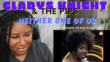 Gladys Knight &  The Pips - Neither one of us (1973)REACTION