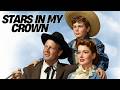 Stars In My Crown 1950 Classic Hollywood Storytelling At Its Finest