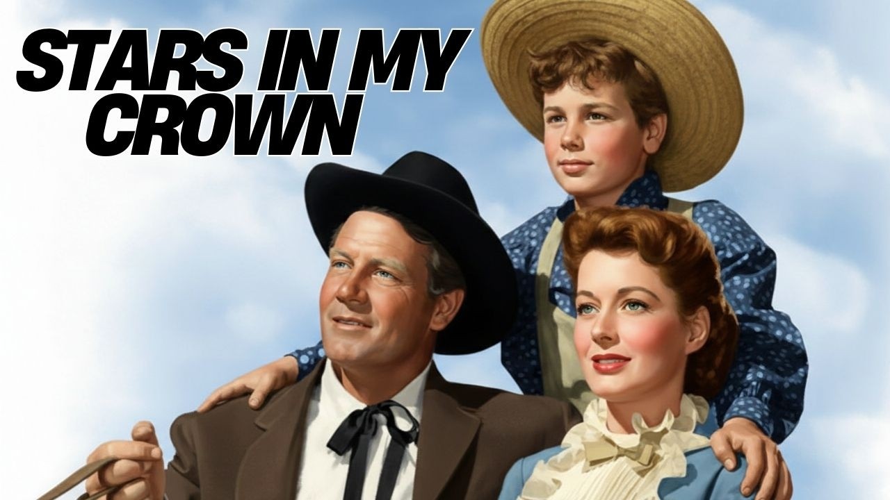 Stars In My Crown (1950) | Classic Hollywood Storytelling At Its Finest