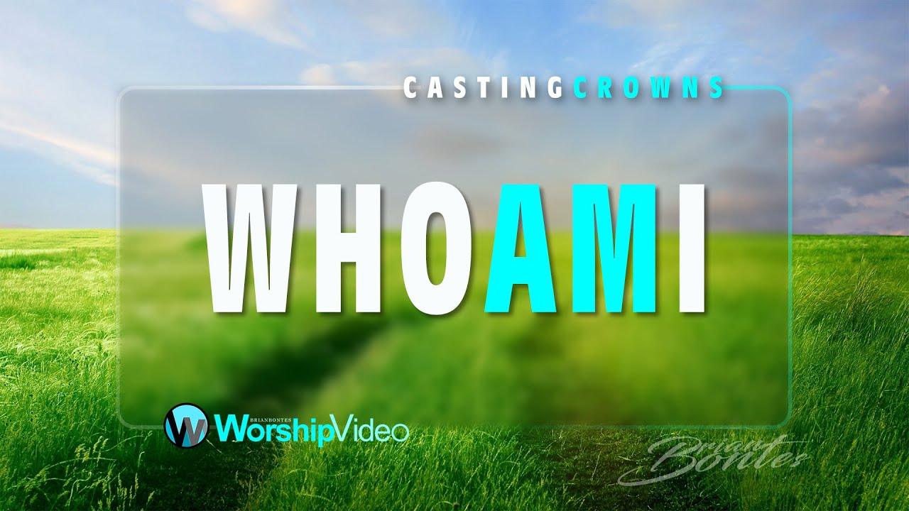 Who Am I Casting Crowns With Lyrics YouTube Who am i casting crowns with lyrics youtube