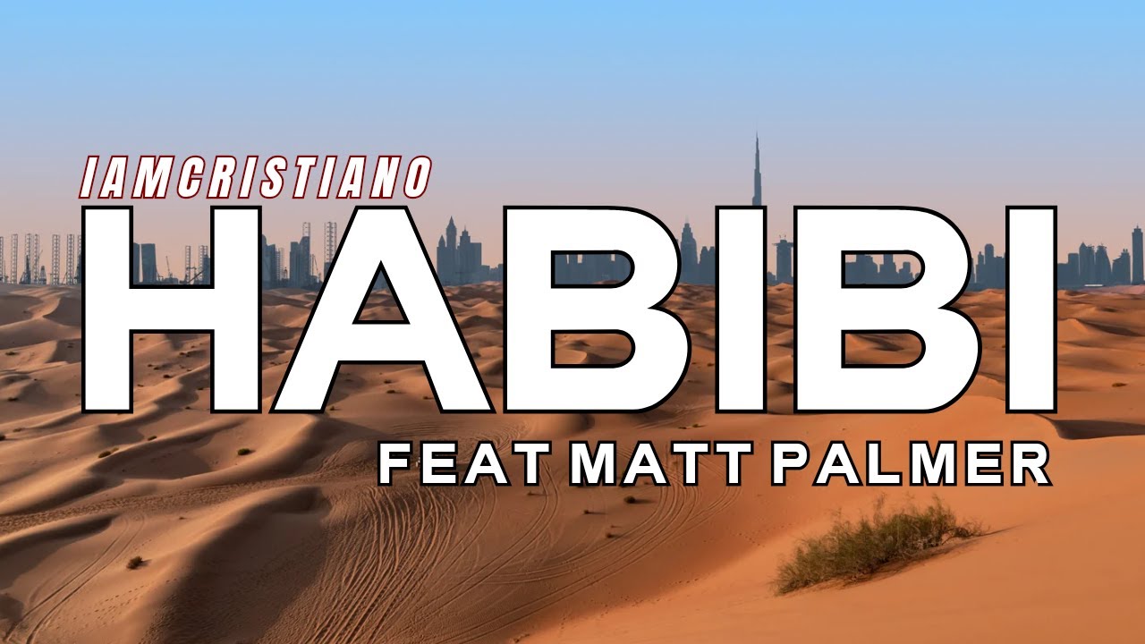 iamcristiano feat. Matt Palmer - Habibi
